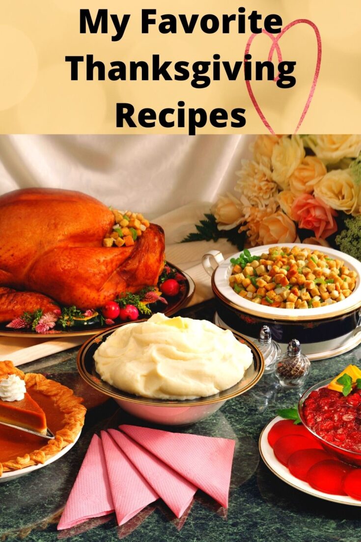 My Favorite Thanksgiving Recipes 2 Photo of Thanksgiving food items