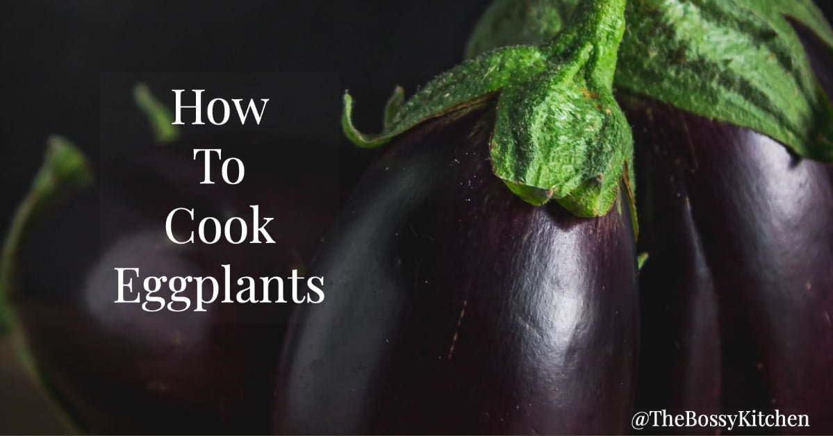 How To Cook Eggplants
