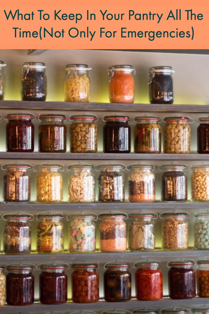 What To Keep In Your Pantry All The Time(Not Only For Emergencies)- featured picture
