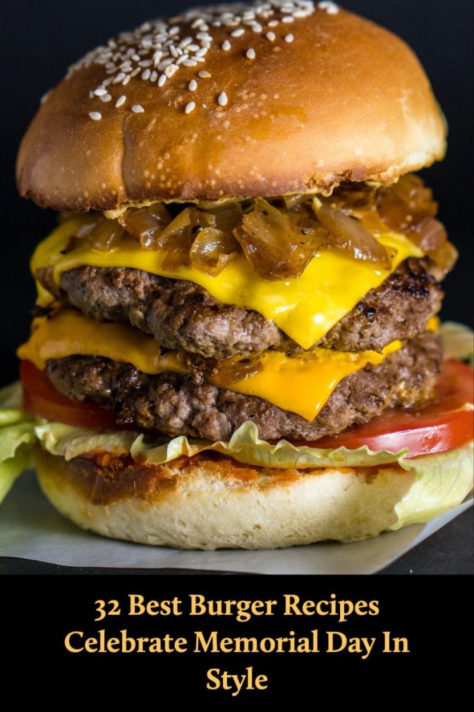 32 Burger Recipes Celebrate Memorial Day In Style Double cheese burger- featured picture for Pinterest