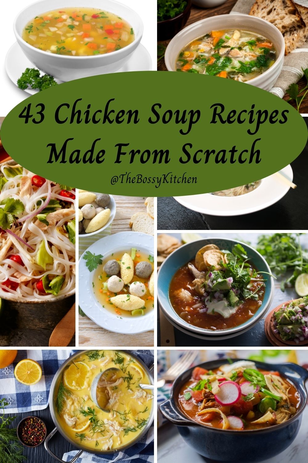 43 Chicken Soup Recipes Made From Scratch- Collage of chicken soups for Pinterest